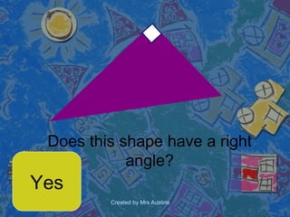 Does this shape have a right angle? Yes 