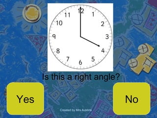 Is this a right angle? Yes No 