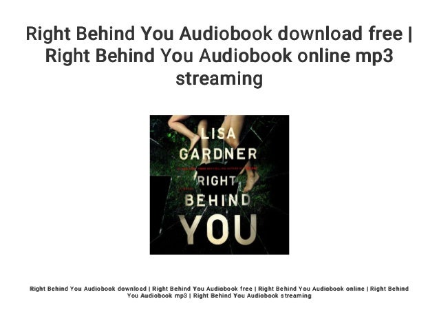 Right Behind You Audiobook Download Free Right Behind You Audiobook