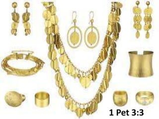 1 Pet 3:3
 