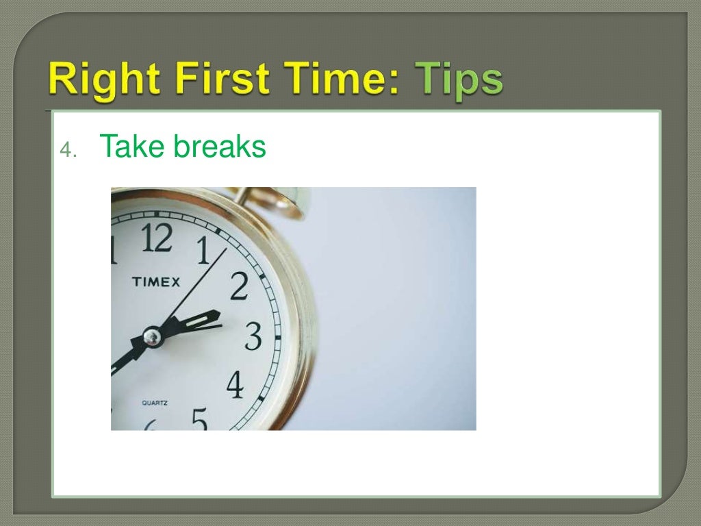 Right first time, every time