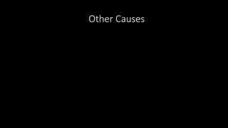 Other Causes
 