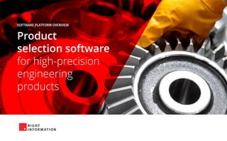 Product
selection software
for high-precision
engineering
products
 