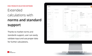 Thanks to market norms and
standards support, user can easily
validate input and use proper data
for further calculations.
Extended
calculations with
norms and standard
support
COPYRIGHT © 2020 BY RIGHT INFORMATION PAGE 11
 
