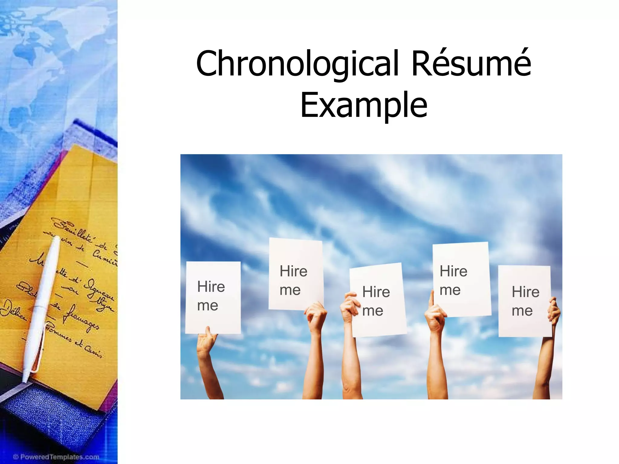 Chronological Résumé Example Hire me Hire me Hire me Hire me Hire me 