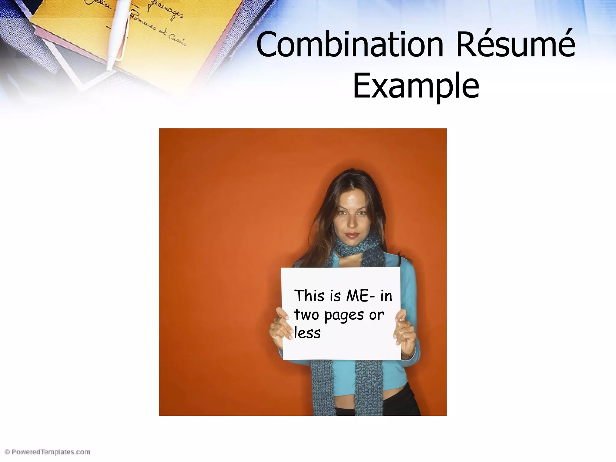 Combination Résumé Example This is ME- in two pages or less 