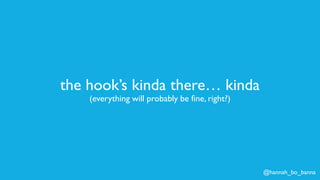 @hannah_bo_banna
the hook’s kinda there… kinda
(everything will probably be fine, right?)
 