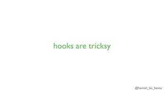 @hannah_bo_banna
hooks are tricksy
 