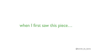 @hannah_bo_banna
when I first saw this piece…
 