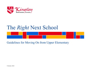 The  Right  Next School Guidelines for Moving On from Upper Elementary 
