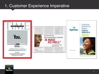 1. Customer Experience Imperative!




                                     9
 