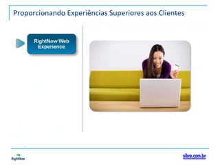 Proporcionando Experiências Superiores aos Clientes 