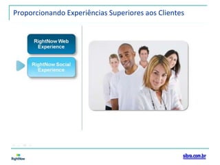 Proporcionando Experiências Superiores aos Clientes