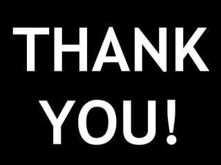 THANK
 YOU!
 