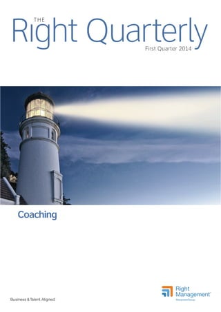 Right QuarterlyFirst Quarter 2014
THE
Coaching
 