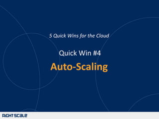 5 Quick Wins for the Cloud