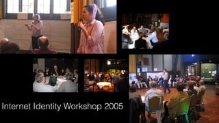 Internet Identity Workshop 2005
 