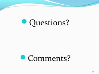 56
Questions?
Comments?
 