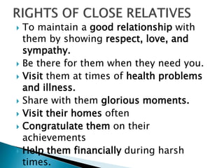  Relationship with relatives should not
be just returning favors and
responding in kind.
 Some people give a gift in ret...