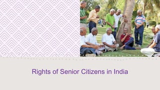 Rights of Senior Citizens in India
 