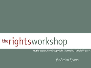 music supervision | copyright | licensing | publishing >>


                       for Action Sports
 