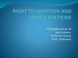 -Dr. Madhuri Irene .M
Asst.Professor
ICFAI Law School
IFHE, Hyderabad
 