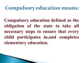 Compulsory Defined Right to education | PPTX