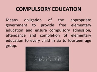 Compulsory Defined Right to education and empowerment | PPTX