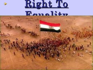 Right To
Equality
 