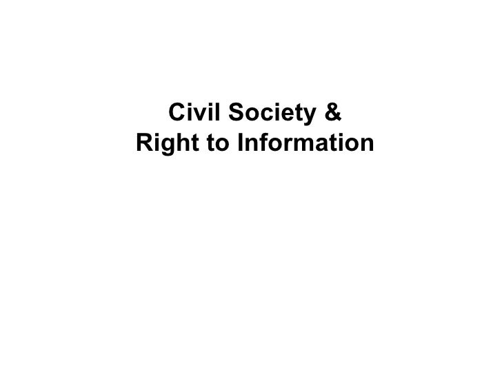 civil society right to information The right to information and civil society participation in the fight against, and prevention of, corruption delivered by leila m de lima secretary dear parliamentarians and other delegates, welcome to the fourth workshop session of the 5 th gopac global conference. civil society right to information The right to information and civil society participation in the fight against, and prevention of, corruption delivered by leila m de lima secretary dear parliamentarians and other delegates, welcome to the fourth workshop session of the 5 th gopac global conference.