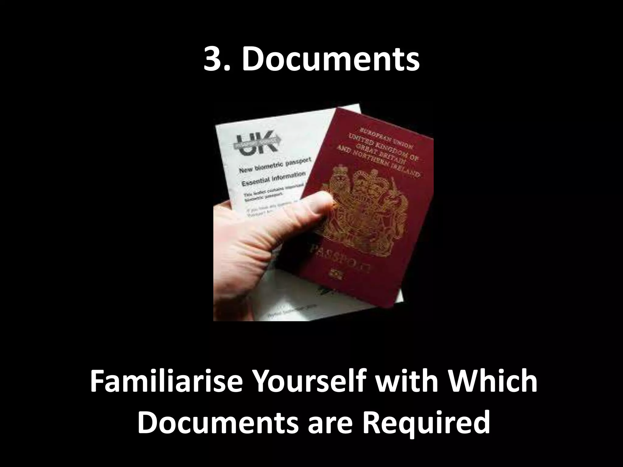 3. DocumentsFamiliarise Yourself with Which Documents are Required