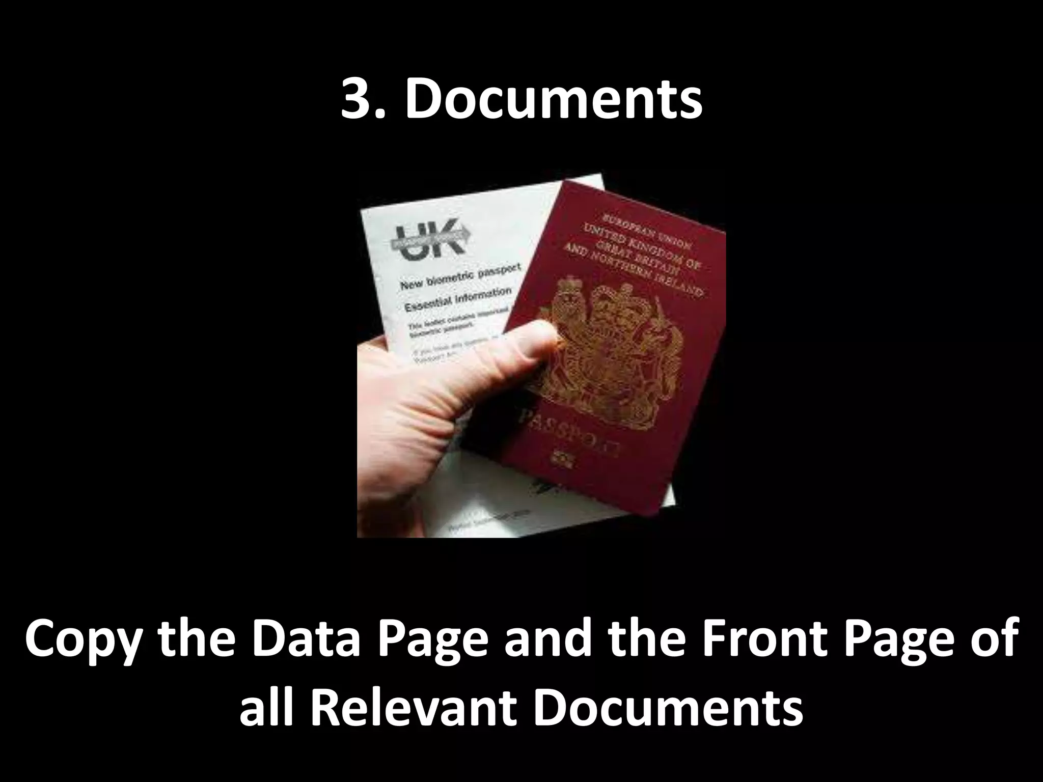3. DocumentsCopy the Data Page and the Front Page of all Relevant Documents