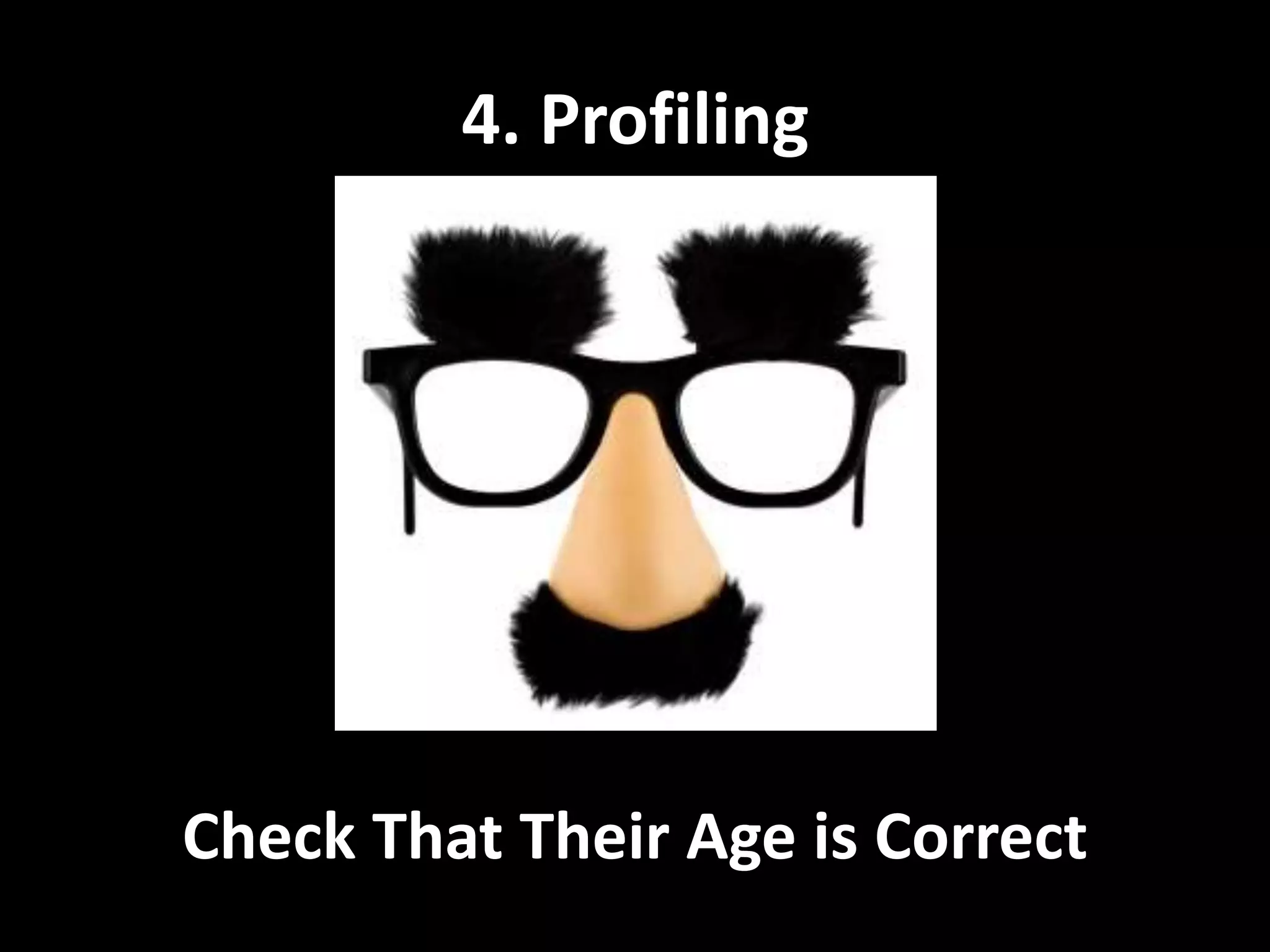 4. ProfilingCheck That Their Age is Correct