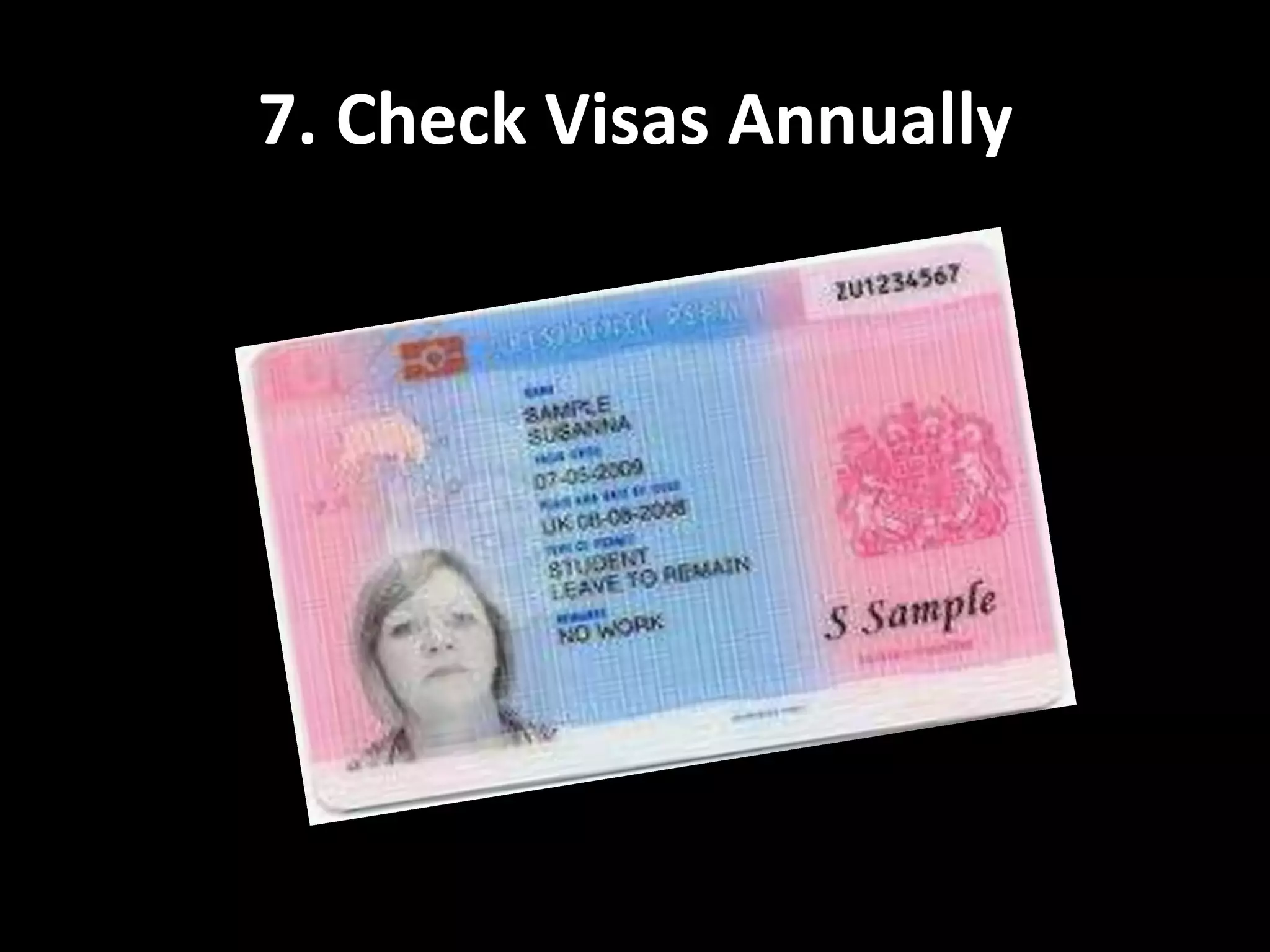 7. Check Visas Annually