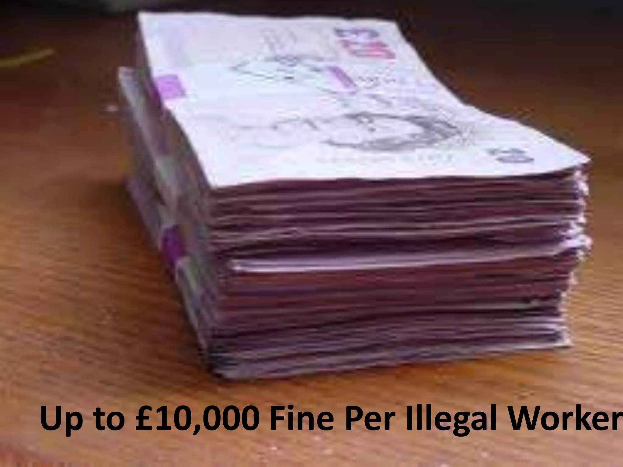 Up to £10,000 Fine Per Illegal Worker