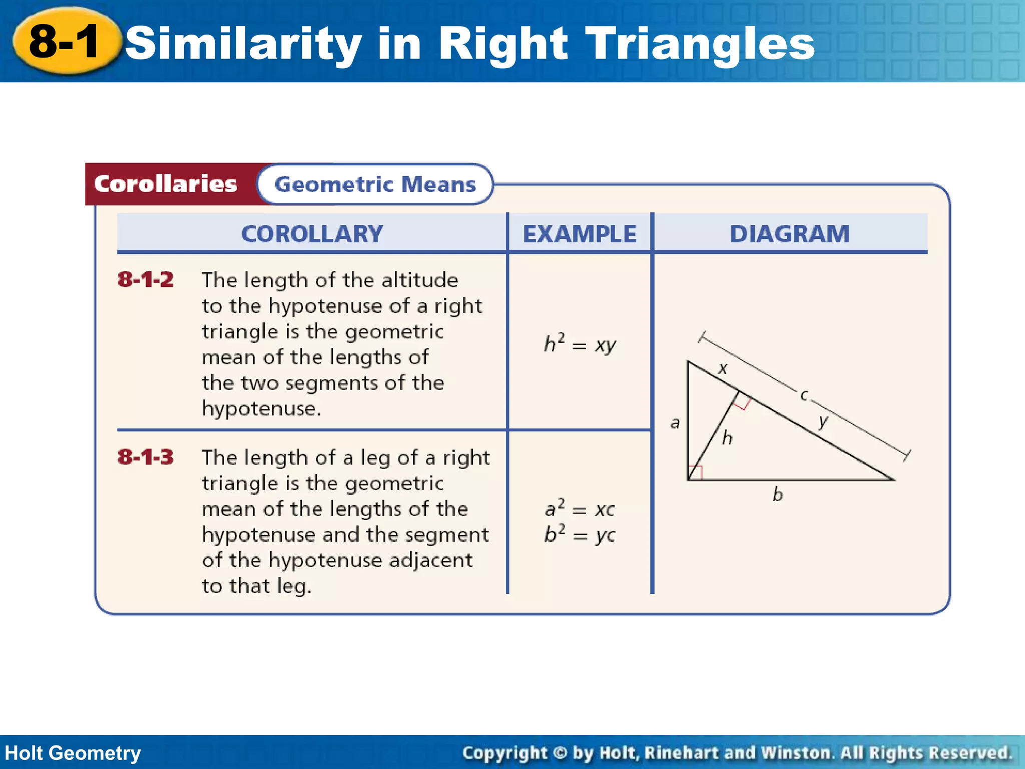 8-1 Similarity in Right Triangles

Holt Geometry

 