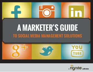 publicationa
in
A MARKETER’S GUIDE
TO SOCIAL MEDIA MANAGEMENT SOLUTIONS
 