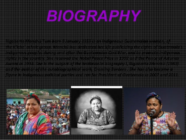 biography of rigoberta menchu essay Rigoberta menchú was born this autobiography/biography was written at the time of the award and with an important bibliographical essay) simon. biography of rigoberta menchu essay Rigoberta menchú was born this autobiography/biography was written at the time of the award and with an important bibliographical essay) simon.