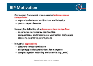 Rigorous system design the bip framework