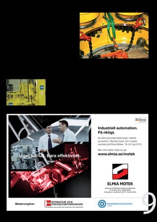 FLUID SCANDINAVIA


Forts. från föregående sida


låser tangen i stengt posisjon når den roterer. Dette forårsaker at
drivringen alltid har kontakt med alle rullelagerne i tanghuset. Når
drivringen er låst i tanghuset beholder den klemmekraften i tanghu-
set og klemmekraften blir overført mot røret.
  Ved kjøring av foringsrør benyttes en egen hydraulikk motor, som
vi har plassert på toppen av den ene Hägglunds motoren, og ved å
frigjøre de øvrige motorene oppnår vi et mindre dreiemoment på
drivringen. For å kunne benytte oss av systemtrykket som normalt
ligger på 207 bar, har vi lagt inn en egen hydraulisk krets som
«booster» opp trykket til 330 bar lokalt på maskinen.

En hel-automatisk maskin
JiM 20 er utstyrt med en rekke sensorer for tilbakemelinger for
posisjonering ved hjelp av profibus og tachometer som er plassert
på de ulike funksjonen ute på maskinen. Disse blir styrt via en        Tanghuset med pinjoner og rullelager for drivringen
Siemens S7 PLS, som er programmert til å kunne kjøre alle indivi-
duelle hydrauliske funksjoner hel-automatisk ved velge ulike para-
                                                                       motorer på vår maskin. Fordelen med kontrollskap er at vi unngår
metere i PLC programmet.
                                                                       å plassere komponentene på maskinen og oppnår derved lettere fe-
  Man kan også overstyre denne funksjonen ved å kjøre maskinen
                                                                       ilsøkning og vedlikehold av hydraulikk komponentene. Da vi bygde
manuelt. I det hydrauliske kontrollskapet kan man overstyre funks-
                                                                       denne JiM 20 var det viktig for oss å tenke på vedlikehold og enkel
jonene manuelt og kjøre maskinen lokalt på ventilene.
                                                                       tilkomst for utbytting av de ulike hydrauliske komponentene, der-
                                           Alle hydrauliske kom-
                                                                       for bestemte vi oss tidlig for å nytte oss av anerkjente og stabile av
                                         ponenter er samlet i et
                                                                       hydrauliske komponenter fra leverandører som HAWE Hydraulics
                                         kontrollskap med tanke på
                                                                       og SUN Hydraulics.
                                         vedlikehold og feilsøking.
                                                                         Itillegg til gripefunksjonen på JiM 20 er maskinen utstyrt med
                                         Vi har samarbeidet nært
                                                                       mange ulike hydrauliske funksjoner, som heisesylindre, motor for
                                         med PMC Servi i Ski, og
                                                                       framdrift, hydraulisk smøreapparat, hydraulisk varmeelement til
                                         fant at HAWE sleideven-
                                                                       oppvarming av dop og mudbucket. Alle disse funksjonene gjør at
                                         tiler var beste løsning til
                                                                       JiM 20 nå er et alternativ til den ordinære Iron Rougnecken og fo-
                                         styring av oljestrømmer
                                                                       ringsrørtangen som brukes på offshoreinstallasjoner.
                                         og derved også bevegelses-
JiM 20 sett fra siden.                   retningen på sylindre og                                                     Tekst og bilde: Egil Rogne




                                                                                         Industriell automation.
                                                                                         På riktigt.
                                                                                         Se hela automationslösningar i faktisk
                                                                                         produktion. Mycket snack och mycket
                                                                                         verkstad på Elmia Motek, 18–20 maj 2010.

                                                                                         Mer information hittar du på:
                                                                                         www.elmia.se/motek
            Inget lull-lull. Bara effektivitet.




                                                                                                                                             9
                                                                                                SPECIALISTMÄSSAN INOM AUTOMATION
                                                                                                      18–20 MAJ 2010, JÖNKÖPING
                                                                                               Arrangeras i samarbete med P.E. Schall GmbH




        Medarrangörer:


34
 