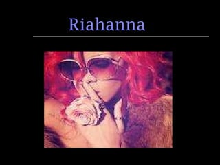 Riahanna 