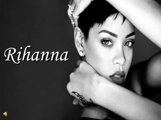 RihannaRihanna
 