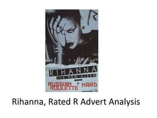 Rihanna, Rated R Advert Analysis
 