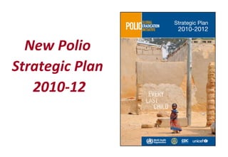 New Polio  Strategic Plan  2010-12 