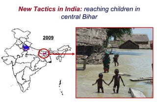 New Tactics in India:   reaching children in central Bihar 2009 