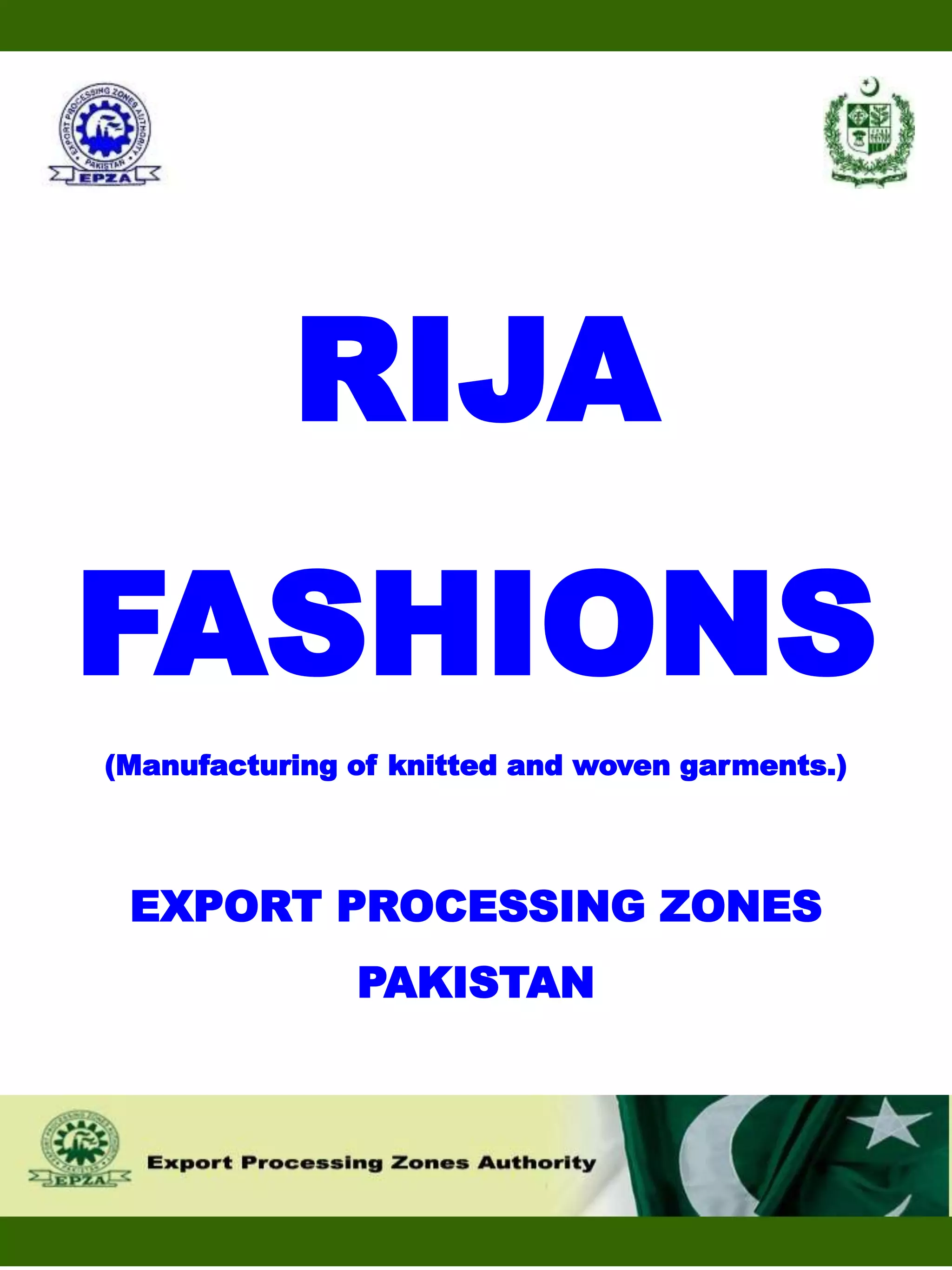 Rija Fashion-Export Processing Zones Pakistan | PPTX | Apparel Industry ...