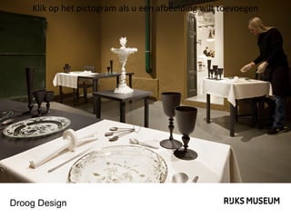 Klik op het pictogram als u een afbeelding wilt toevoegen

Droog Design

 