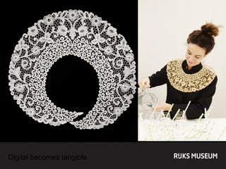 op het pictogram als u een afbeelding wilt toevoegen

Lace collor, Maggy Rouff, ca. 1936
BK-1984-81-B

Digital becomes tangible

 