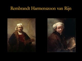 Rembrandt Harmenszoon van Rijn
 