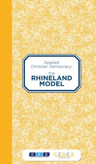 Applied
Christian Democracy:
        the
Rhineland
  model
 